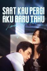 Saat Kau Pergi, Aku Baru Tahu Saat Kau Pergi, Aku Baru Tahu