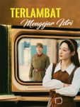 Terlambat Mengejar Istri – Episode 50