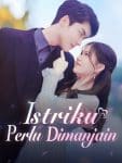 Istriku Perlu Dimanjain – Episode 98