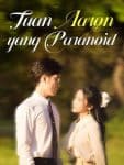 Tuan Aaron yang Paranoid – Episode 100